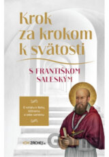 Krok za krokom k svätosti s Františkom Saleským