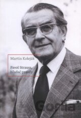 Pavol Štrauss, hľadač pravdy