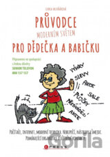 Průvodce moderním světem pro dědečka a babičku