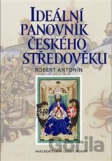 Ideální panovník českého středověku