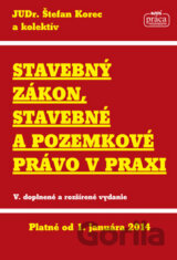Stavebný zákon, stavebné a pozemkové právo v praxi