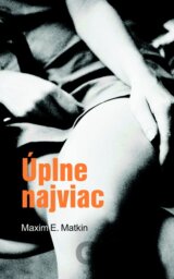 Úplne najviac (s podpisom autora)