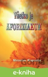 Všetko je aforiziakum
