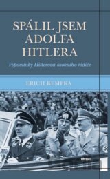 Spálil jsem Adolfa Hitlera