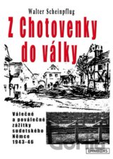 Z Chotovenky do války