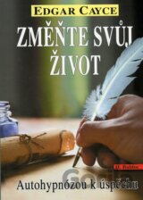 Edgar Cayce - Změňte svůj život
