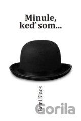 Minule, keď som...