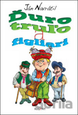 Ďuro truľo a figliari