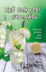 Keď Boh robí citronádu