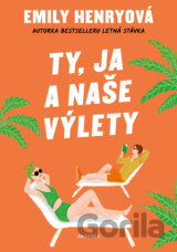 Ty, ja a naše výlety