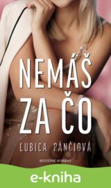 Nemáš za čo