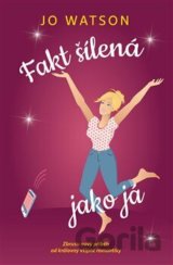 Fakt šílená jako já
