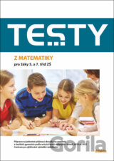 Testy z matematiky pro žáky 5. a 7. tříd ZŠ