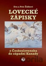 Lovecké zápisky z Československa do západní Kanady