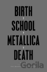 Birth School Metallica Death