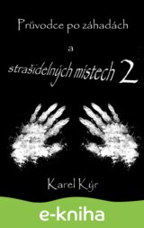Průvodce po záhadách a strašidelných místech 2