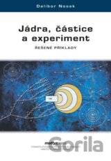 Jádra, částice a experiment