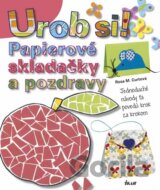 Urob si! Papierové skladačky a pozdravy
