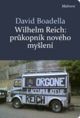 Wilhelm Reich: Průkopník nového myšlení