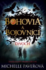 Bohovia a bojovníci: Divoch