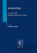 Judikatúra vo veciach zodpovednosti štátu
