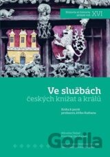 Ve službách českých knížat a králů