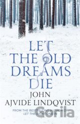 Let the Old Dreams Die