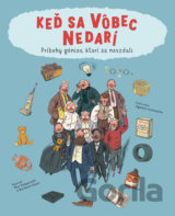Keď sa vôbec nedarí