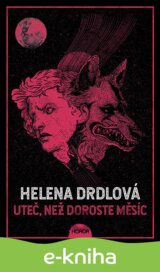 Uteč, než doroste měsíc