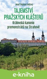 Tajemství pražských klášterů: Královská kanonie premonstrátů na Strahově