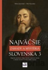 Najväčšie záhady a mystériá Slovenska 3