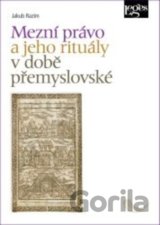 Mezní právo a jeho rituály v době přemyslovské