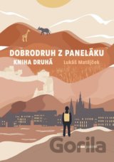 Dobrodruh z paneláku: kniha druhá