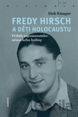 Fredy Hirsch a děti holocaustu