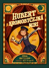Hubert a Kromobyčejná Miri