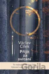 Přijít za svítání. Pít červánky a čerpat sílu