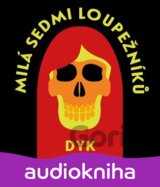 Milá sedmi loupežníků a jiné