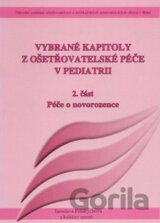 Vybrané kapitoly z ošetřovatelské péče v pediatrii