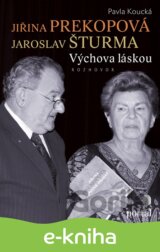 Jiřina Prekopová, Jaroslav Šturma - Výchova láskou