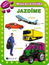 Moja prvá knižka - Jazdíme