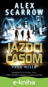 Jazdci časom - Prvá misia