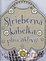 Strieborná kabelka plná aktivít