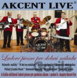 Akcent live: Ľudové piesne pre dobrú náladu