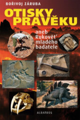 Otisky pravěku aneb Rukověť mladého badatele
