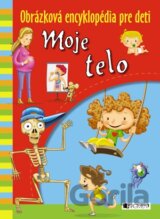 Obrázková encyklopédia pre deti – Moje telo