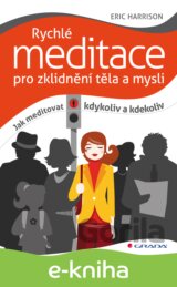 Rychlé meditace pro zklidnění těla a mysli