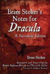 Bram Stoker's Notes for Dracula
