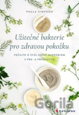 Užitečné bakterie pro zdravou pokožku