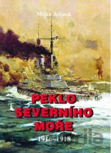 Peklo severního moře 1916-1918