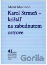 Karol Strmeň - krištáľ na zabudnutom ostrove